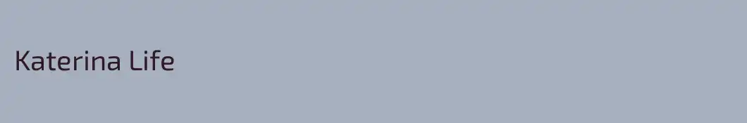 Katerina Life
